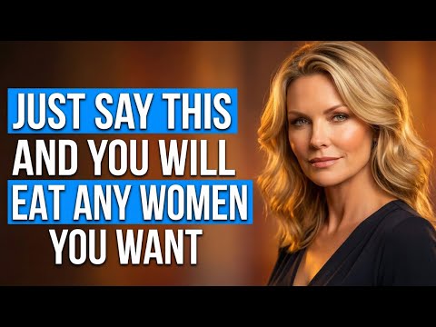 Psychology of Attraction: Just say these 6 Words and You'll Attract Any women