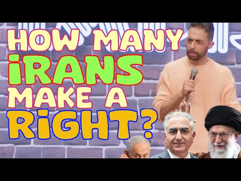 HOW MANY IRANS MAKE A RIGHT | STAND UP COMEDY