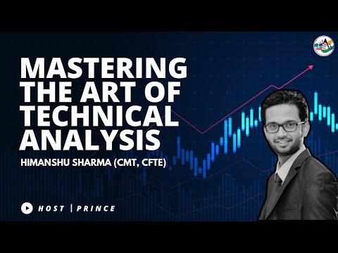 Mastering the art of Technical Analysis | The Chartist Himanshu Sharma CMT, CFTe