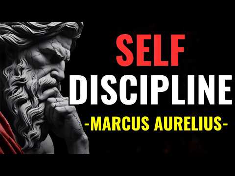 12 Stoic Principles To Build SELF DISCIPLINE | Marcus Aurelius Stoicism