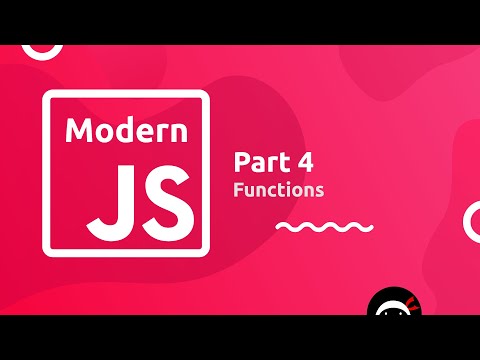 Modern JavaScript Tutorial #4 - Functions