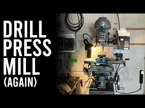 I Converted a Drill Press to a Milling Machine.  Again.