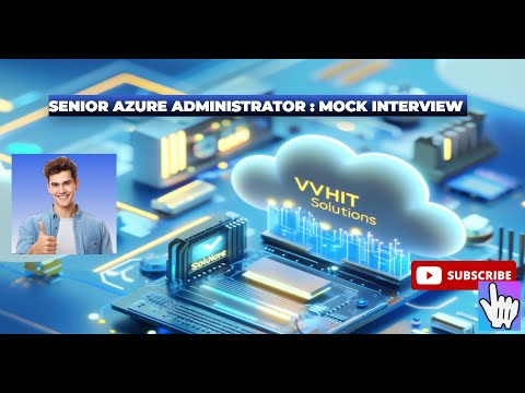 🎥 Senior Azure Administrator Mock Interview | Real-Time Questions & Answers