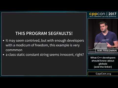 CppCon 2017: Nir Friedman “What C++ developers should know about globals (and the linker)”