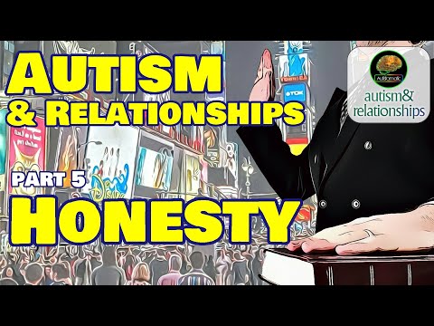 Honesty (Is Autistic Honesty Different?) Autism & Relationships 5