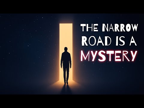 The Narrow Road is a Mystery