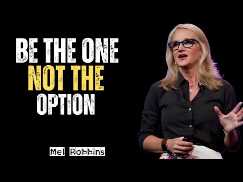 “Be the One, Not the Option 💥 | Mel Robbins’ Life-Changing Mindset Shift!”