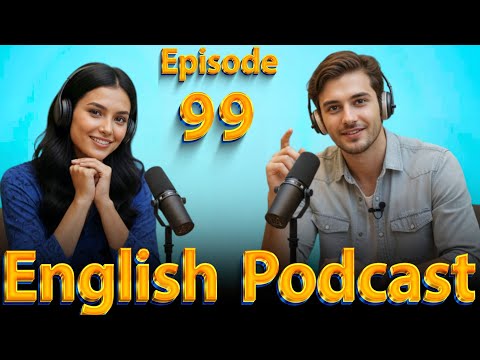 English Speaking Practice Episode 99 | Talk Like a Native (Intermediate)