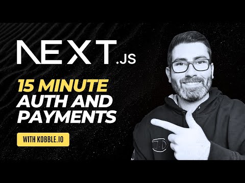 NextJS Auth and Payments in 15 minutes using Kobble