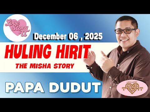HULING HIRIT - MISHA | Papa Dudut | Barangay Love Stories
