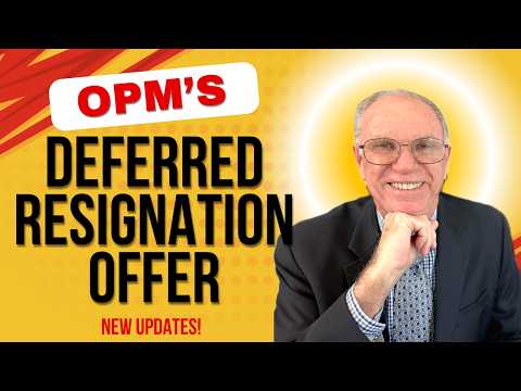 OPM Update: How Deferred Resignation Lets You Resign & Still Get Paid!