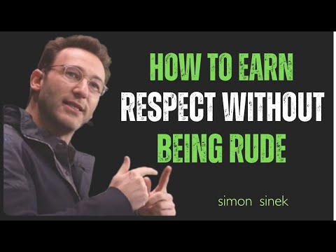 HOW TO EARN RESPECT WITHOUT BEING RUDE|| SIMON SINEK MOTIVATIONAL