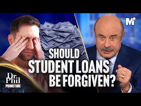 Dr. Phil: Should Student Loans Be Forgiven? Four College-Grads Debate | Dr. Phil Primetime