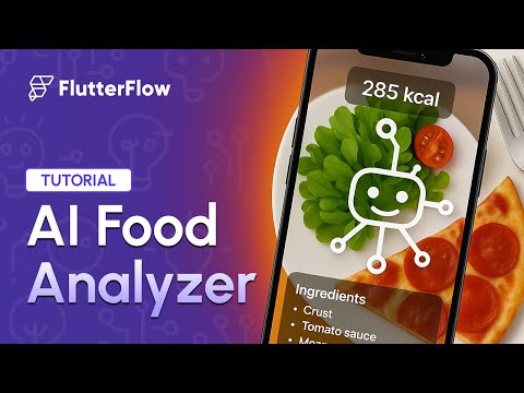 Build an AI-Powered Food Analyzer with FlutterFlow | Tutorial | Let's Build Series