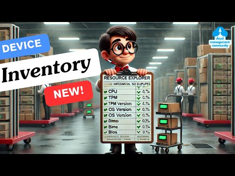 Enhance Windows device management using NEW Device Inventory!