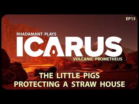 The Little Pigs Protecting A Straw House in Icarus - Volcanic Prometheus Challenge Run // EP15