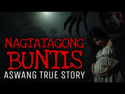 NAGTATAGONG BUNTIS | Aswang True Story