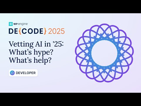 Vetting AI in ‘25: What’s hype? What’s help?