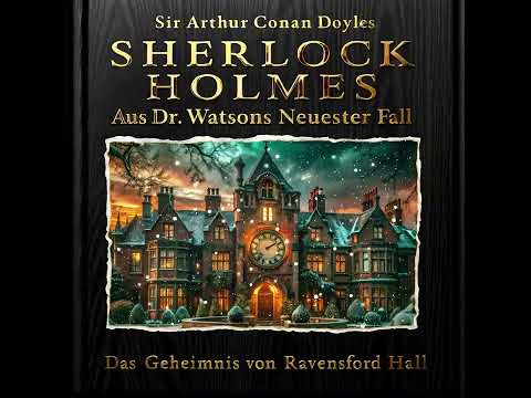 Sherlock Holmes - Das Geheimnis von Ravensford Hall