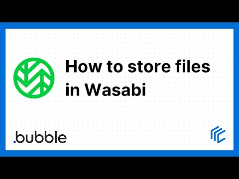 How to store files in Wasabi - Bubble.io tutorial