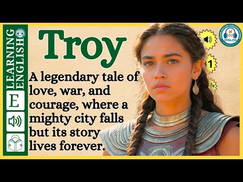 Improve your English ⭐ Very Interesting Story - Level 3 - Troy | WooEnglish