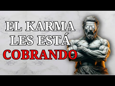El KARMA Ya Les Está COBRANDO Desde Que Te DESTRUYERON el CORAZÓN | Estoicismo