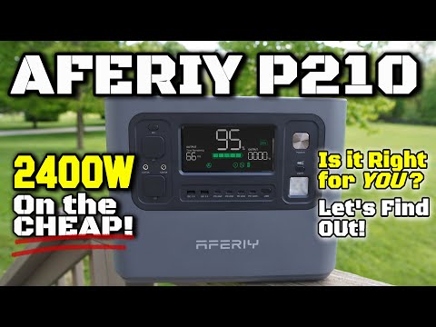ULTRA-BUDGET AFERIY P210 Power Station -2400W | 2048Wh  BUT Is it RIGHT for YOU?!