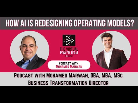 From Processes to Capabilities: How AI Is Redesigning Operating Models? Podcast with Mohamed Marwan.