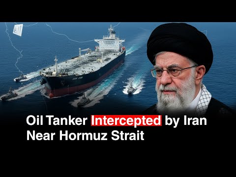 BREAKING: Iran Seizes Oil Tanker After It Crosses Hormuz Strait