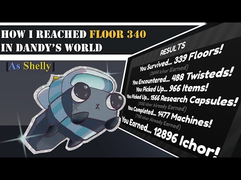 How I Reached Floor 340 in Dandy's World! [As Shelly]