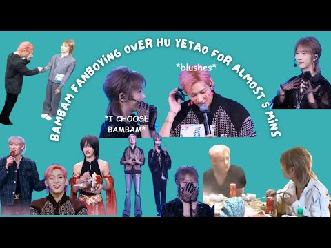 BamBam Fanboying Over Hu Yetao for Almost 5 Minutes Straight | Fan Edit  #got7 #bambam #huyetao