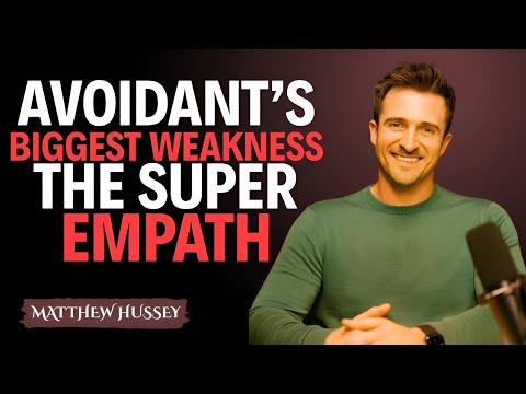 Avoidant’s Biggest Weakness The Super Empath || Matthew Hussey || Avoidants_Advice