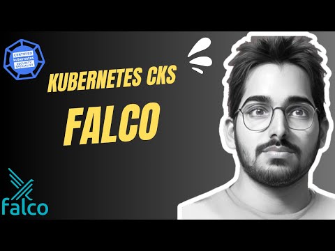 Falco for Kubernetes Security | CKS Certification Scenarios Explained