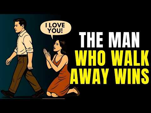 The Real Reason Women Want The Man Who Walks Away | Stoicism