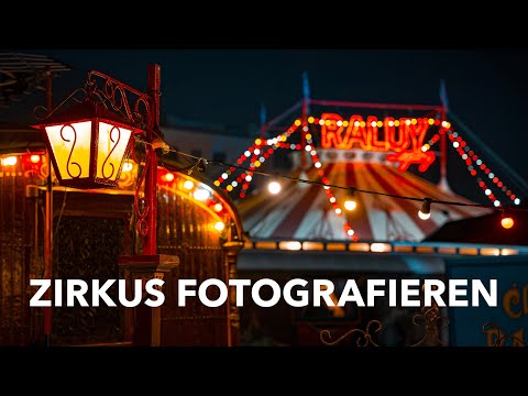 Wir fotografieren einen Zirkus von außen