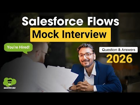 Salesforce Flows Mock Interview 2025 | Salesforce Flows Interview Questions & Answers