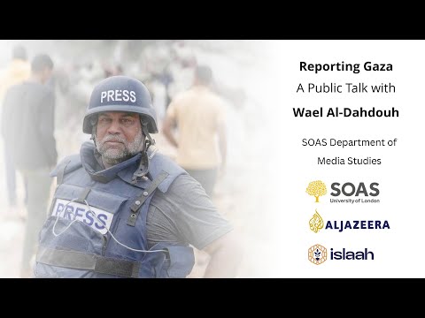 Reporting Gaza: A Public Talk with Wael Al Dahdouh
