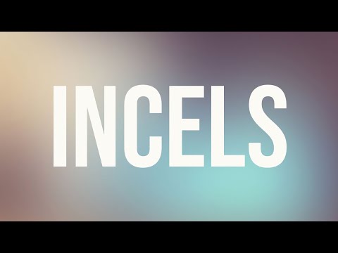 Incels (2018 Rerun)