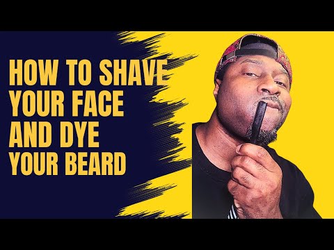 How To Shave Your Face & Dye Your Beard At Home | Perfect Beard Every Time