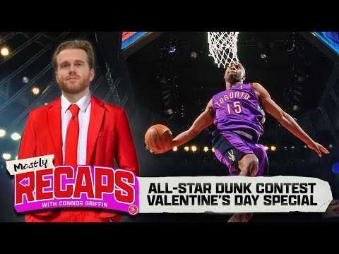 Mostly Recaps Episode 1: All-Star Dunk Contest & Valentine's Day Special