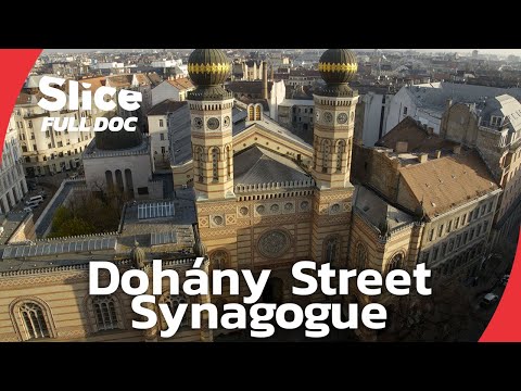 The Dohany Synagogue: History, Culture, and Sacred Rituals | FULL DOCUMENTARY