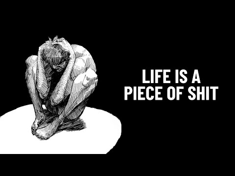 Life Tortures You and Then You Die - Arthur Schopenhauer