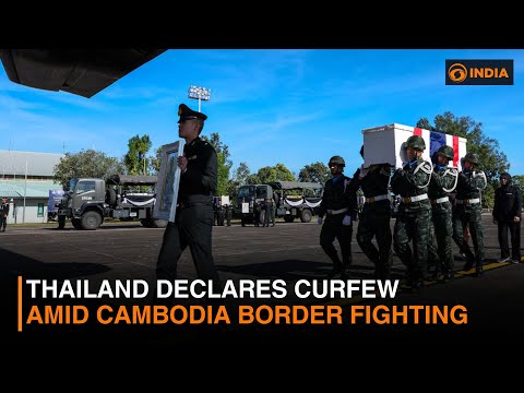 Thailand declares curfew amid Cambodia border fighting & more news | DD India News Hour