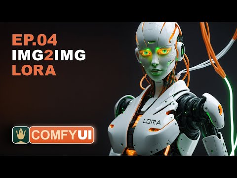 ComfyUI Tutorial Series: Ep04 - IMG2IMG and LoRA Basics