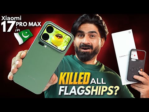 Xiaomi 17 Pro Max Unboxing & 1st Look in Pakistan 🔥 Magic Screen,SD 8 Elite Gen5,7500mAh/100W & More