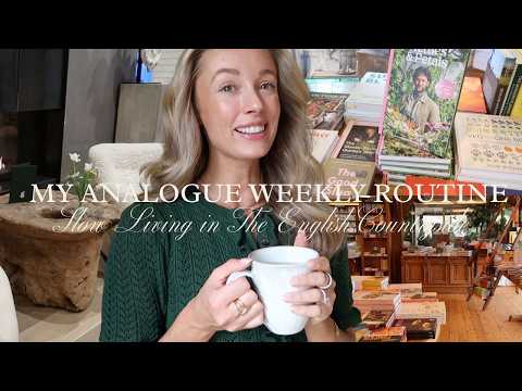 My Analogue Weekly Routine πΏ Slow Living in the English Countryside