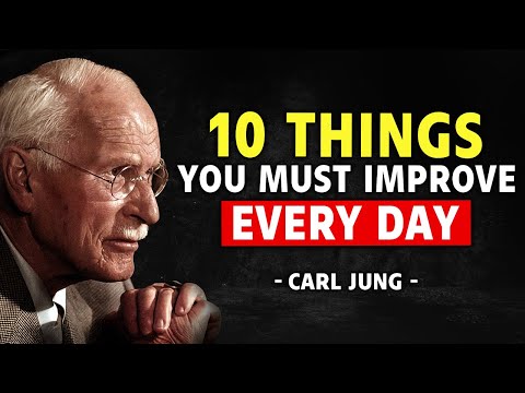 10 Things You Must Work On Every Day | Carl Jung