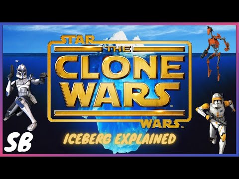The Star Wars the Clone Wars Iceberg: Explained