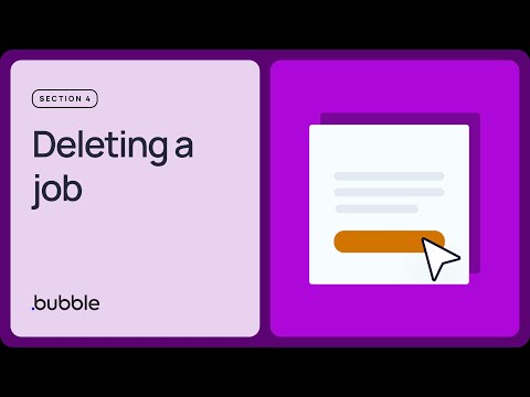 Deleting a job: Getting started with Bubble (Lesson 4.8)