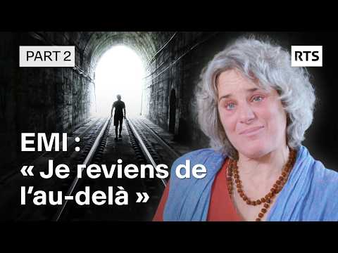 Expérience de mort imminente (EMI): je reviens de l'au-delà (2/2) (diffusion 04.03.2021) | RTS